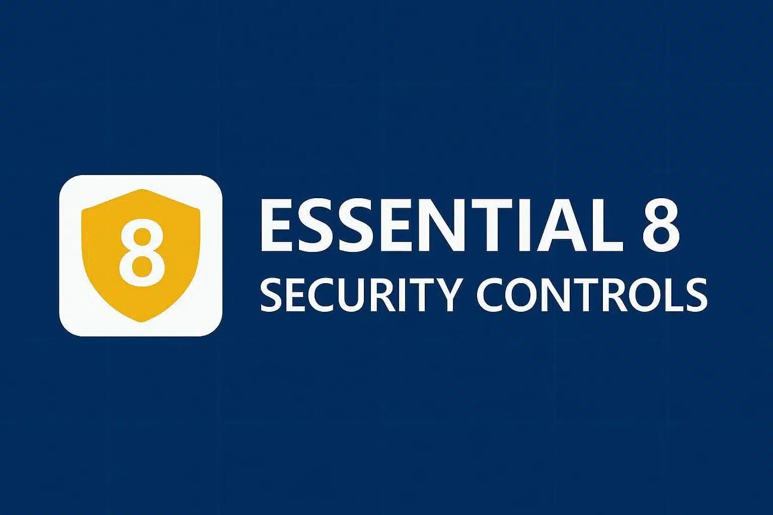 essential-8-secuirty-controls