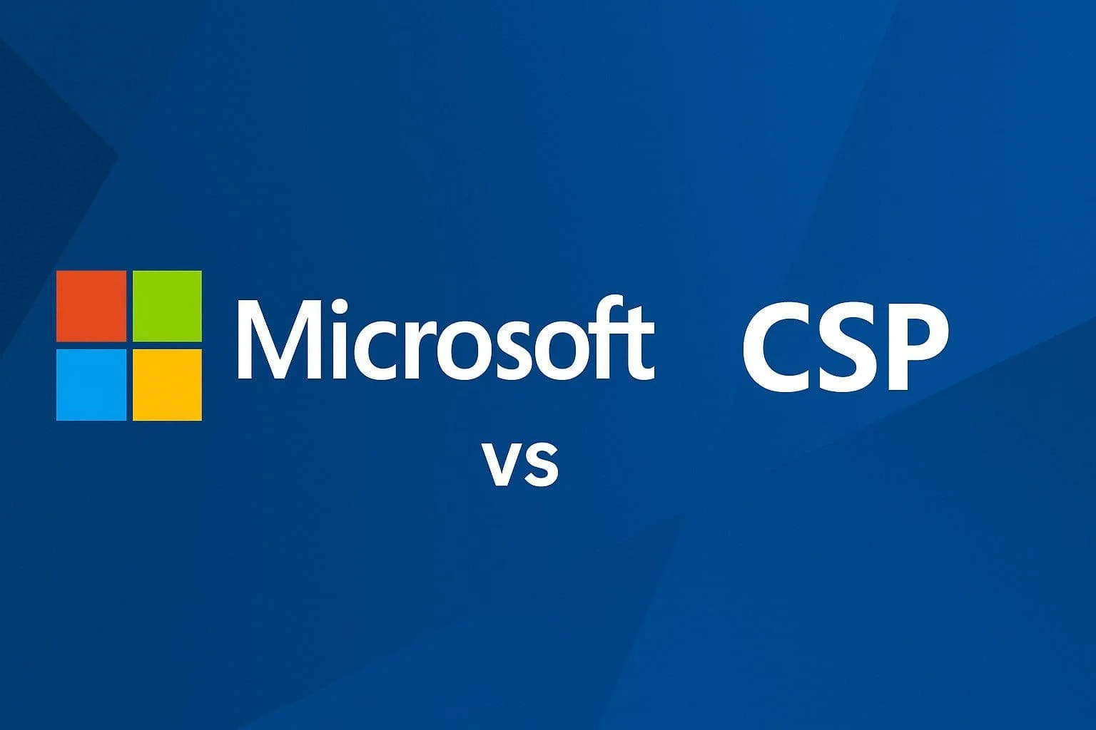 Microsoft vs CSP